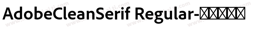 AdobeCleanSerif Regular字体转换
